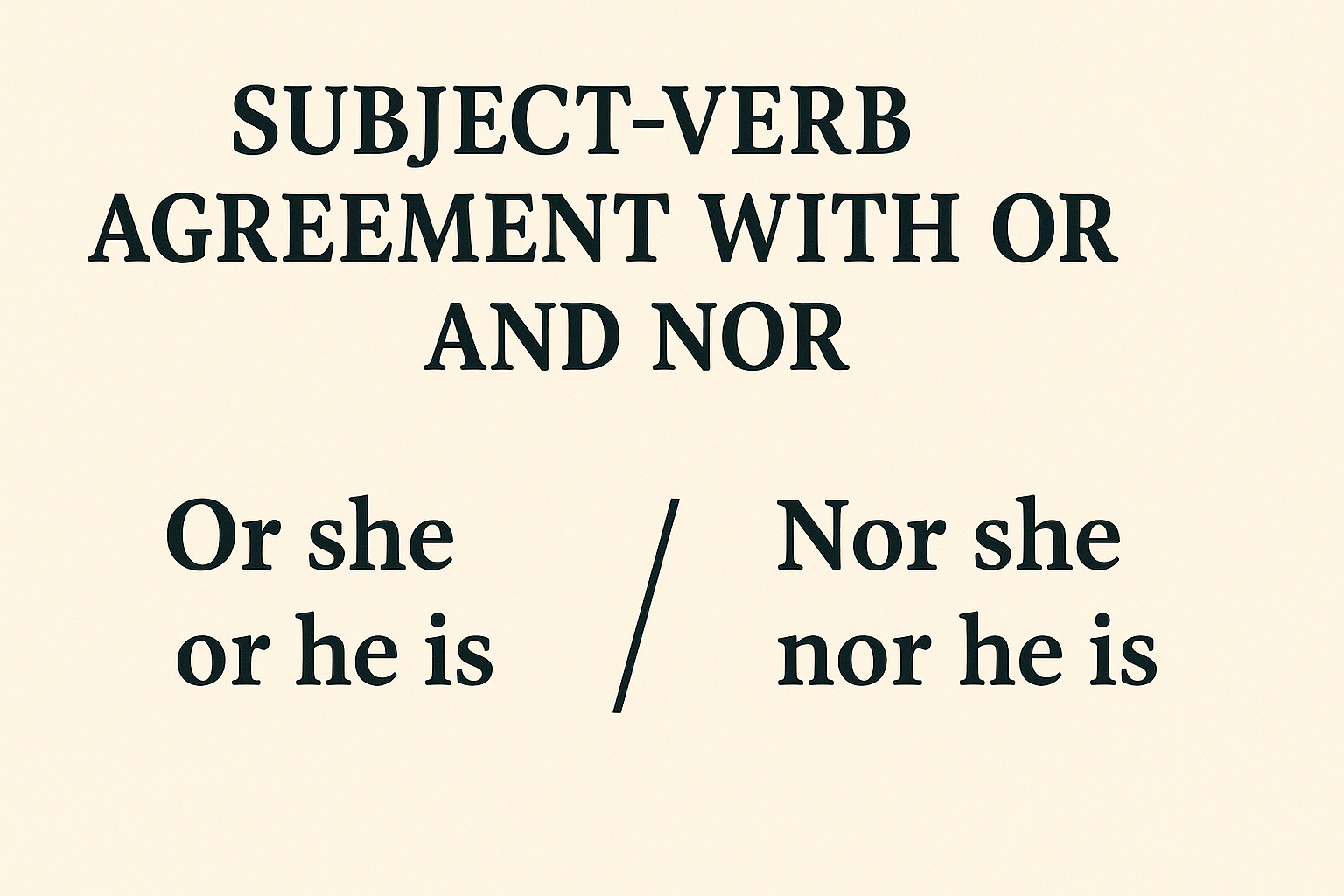 subject-verb agreement with or and nor